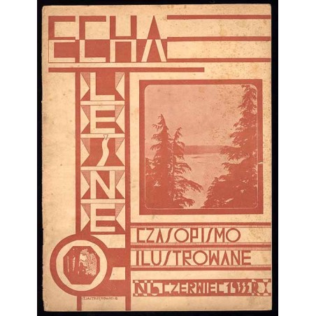 Echa Leśne. Czasopismo ilustrowane. R. 10 (1933). Nr 6 (Czerwiec 1933)