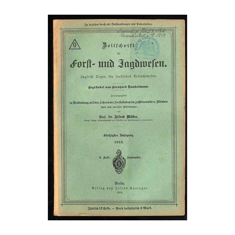 Zeitschrift für Forst- und Jagdmesen. Zugleich Organ für forstliches Versuchswesen. 50. Jahrgang (1918). H. 9 (September 1918)