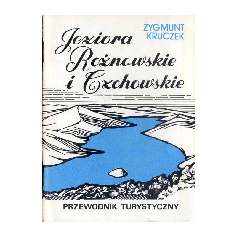 Jeziora Rożnowskie i Czchowskie. Przewodnik turystyczny