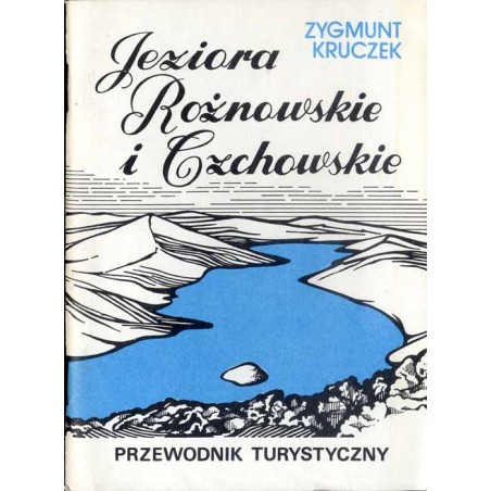 Jeziora Rożnowskie i Czchowskie. Przewodnik turystyczny