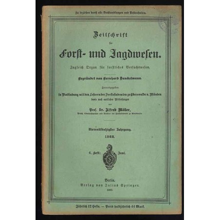 Zeitschrift für Forst- und Jagdwesen. Zugleich Organ für forstliches Versuchswesen. 54. Jahrgang (1922). H. 6 (Juni 1922)