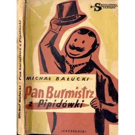 Pan burmistrz z Pipidówki Dwie wizyty jego ekscelencji