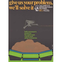 Give us your problem, we'll solve it. The complete mining machinery deliverer Polmag Katowice Poland belt conveyor's systems for