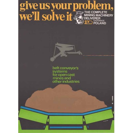 Give us your problem, we'll solve it. The complete mining machinery deliverer Polmag Katowice Poland belt conveyor's systems for