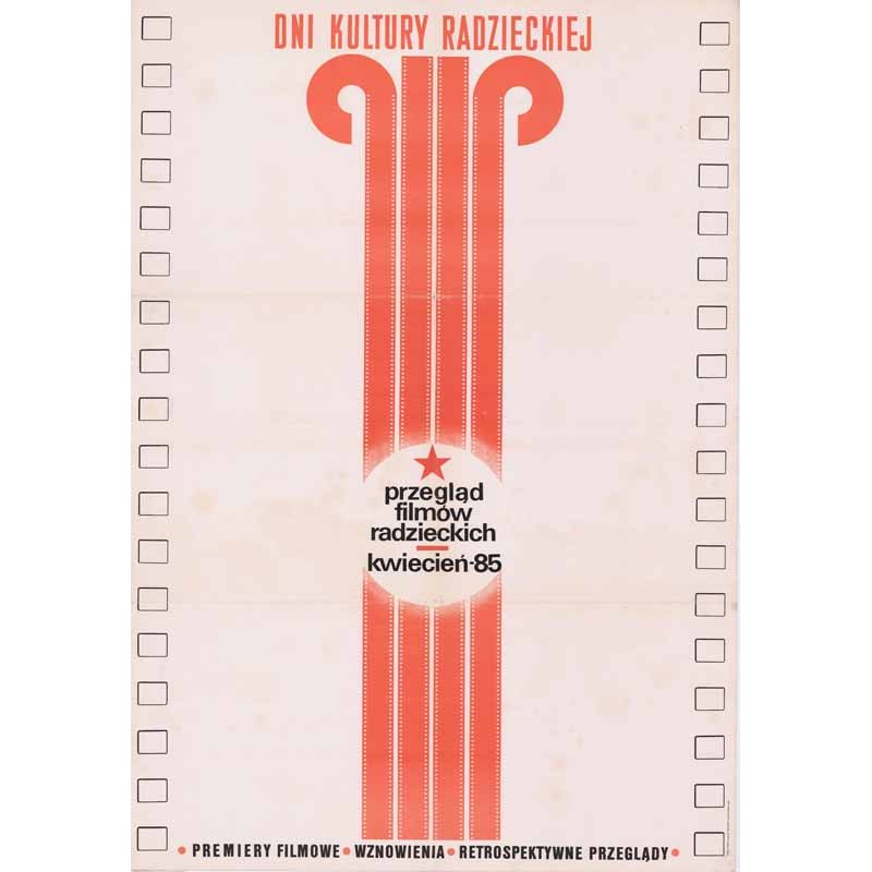 Dni Kultury Radzieckiej. Przegląd Filmów Radzieckich kwiecień-85 ● premiery filmowe ● wznowienia ● retrospektywne przeglądy ●