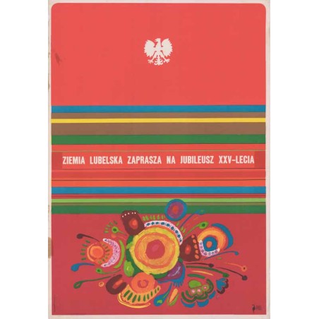 Ziemia lubelska zaprasza na jubileusz XXV-lecia / wersja plakatu: Polska zaprasza na jubileusz XXV-lecia