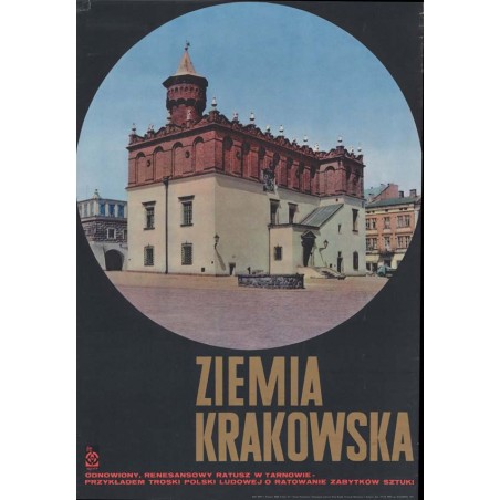 Ziemia Krakowska. Odnowiony, renesansowy ratusz w Tarnowie - przykładem troski Polski Ludowej o ratowanie zabytków sztuki