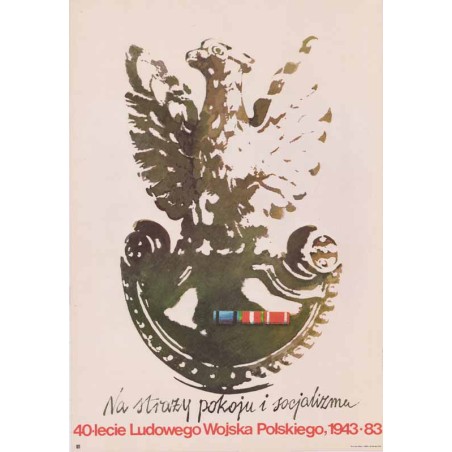 Na straży pokoju i socjalizmu 40-lecie Ludowego Wojska Polskiego, 1943-83