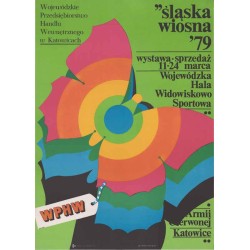 "Śląska wiosna '79 wystawa-sprzedaż 11-24 marca Wojewódzka Hala Widowiskowo Sportowa Armii Czerwonej Katowice. WPHW. Wojewódzkie