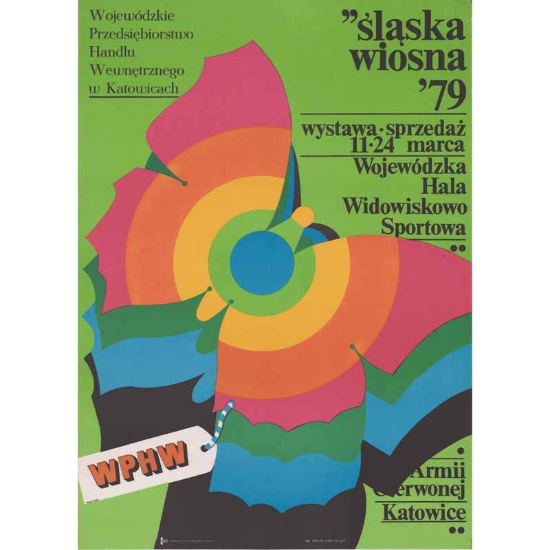 "Śląska wiosna '79 wystawa-sprzedaż 11-24 marca Wojewódzka Hala Widowiskowo Sportowa Armii Czerwonej Katowice. WPHW. Wojewódzkie