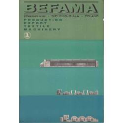 BEFAMA Established in 1851 • Bielsko-Biała • Poland Production Export Textile Machinery - wersja angielska