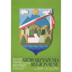 Stowarzyszenia Regionalne w XXX-leciu PRL. Katowice - Wojewódzka Hala Widowiskowo-Sportowa 9-27 X 74 [...] zapraszają na Ogólnop