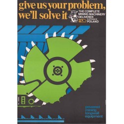 Give us your problem, we'll solve it. The complete mining machinery deliverer Polmag Katowice Poland powered mining longwall equ