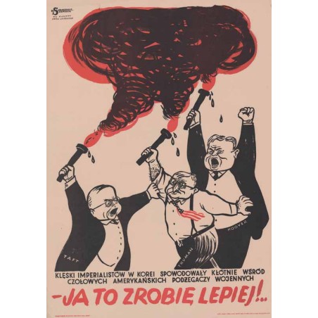 - Ja to zrobię lepiej!.. Klęski imperialistów w Korei spowodowały kłótnie wśród czołowych amerykańskich podżegaczy wojennych