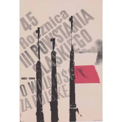 45 rocznica III powstania śląskiego 1921-1966. O wolność za Polskę
