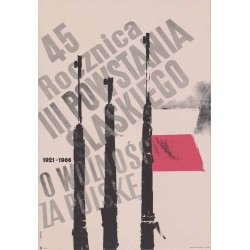 45 rocznica III powstania śląskiego 1921-1966. O wolność za Polskę