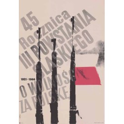 45 rocznica III powstania śląskiego 1921-1966. O wolność za Polskę