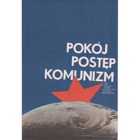 Pokój postęp komunizm 53 Rocznica Wielkiej Socjalistycznej Rewolucji Październikowej
