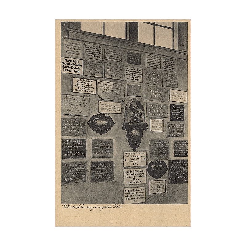 Votivtafeln aus jüngster Zeit. Wallfahrtskirche U. L. Fr. von Albendorf Grafschaft Glatz