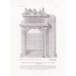 Zubrzycki: Skarb 2. Tabl. 165. Odrzwia główne czyli portal do Kaplicy Oświęcimów w Krośnie /
"ZUBRZYCKI: SKARB II. TABL. 165. O