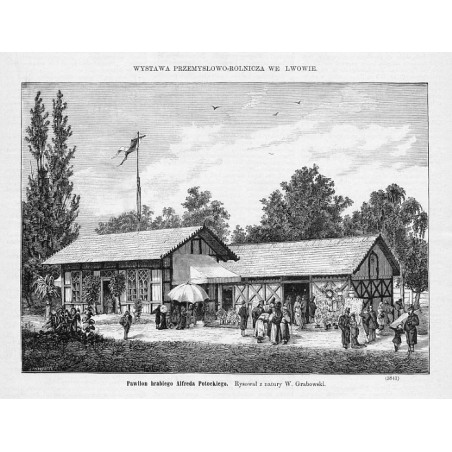 Wystawa Przemysłowo-Rolnicza we Lwowie. Pawilon hrabiego Alfreda Potockiego. Rysował z natury W. Grabowski. (3841) / "WYSTAWA PR