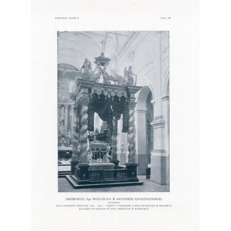 Zubrzycki: Skarb 2. Tabl. 136. Grobowiec św. Wojciecha w katedrze gnieźnieńskiej / "ZUBRZYCKI: SKARB II. TABL. 136. GROBOWIEC Śg