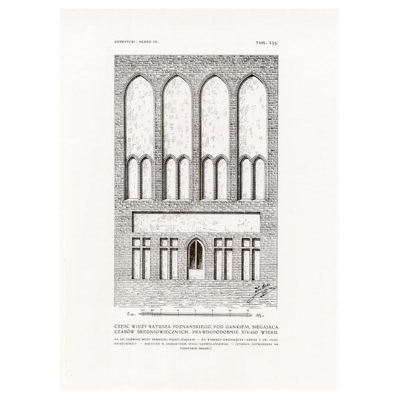 Zubrzycki: Skarb 3. Tabl. 235. Część wieży ratusza poznańskiego, pod gankiem / "ZUBRZYCKI: SKARB III. TABL. 235. CZĘŚĆ WIEŻY RAT