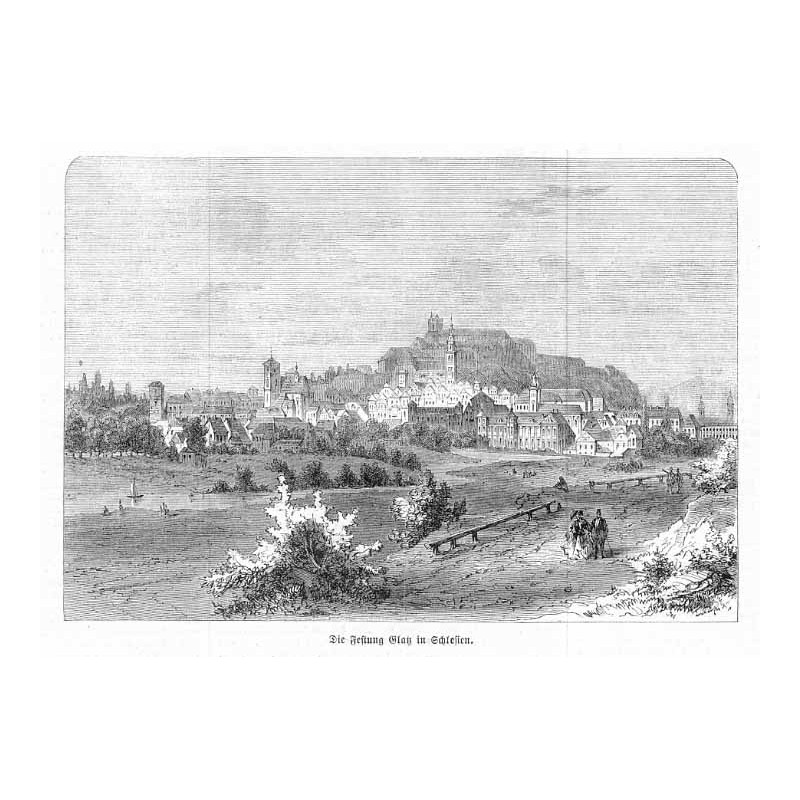 "Die Festung Glatz in Schlesien."