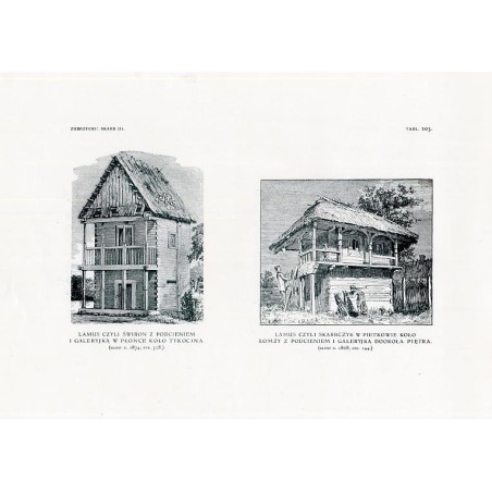 Zubrzycki: Skarb 3. Tabl. 203. [1] Lamus czyli świron z podcieniem i galeryjką w Płonce koło Tykocina [2] Lamus czyli skarbczyk