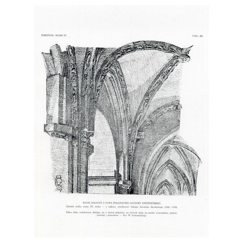 Zubrzycki: Skarb 3. Tabl. 281-283. Detale architektoniczne wnętrza Katedry w Gnieźnie / "ZUBRZYCKI: SKARB III. TABL. 281. WIDOK
