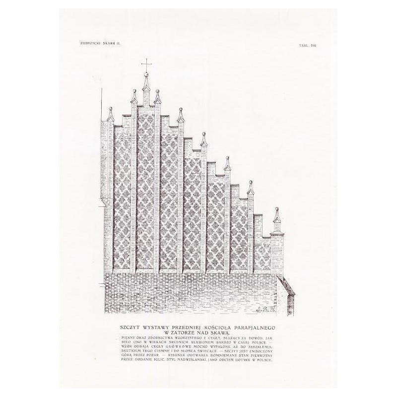 Zubrzycki: Skarb 2. Tabl. 164. Szczyt przedniej fasady kościoła parafialnego w Zatorze / "ZUBRZYCKI: SKARB II. TABL. 164. SZCZYT