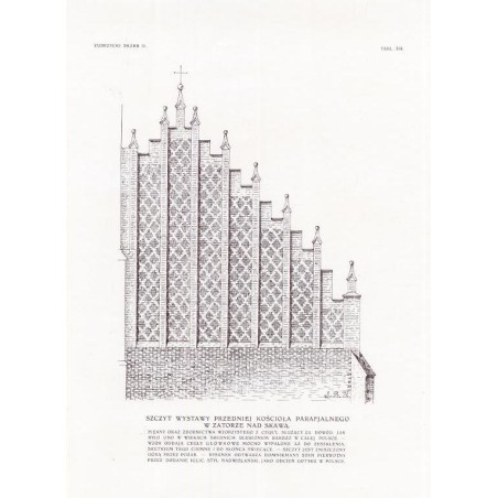 Zubrzycki: Skarb 2. Tabl. 164. Szczyt przedniej fasady kościoła parafialnego w Zatorze / "ZUBRZYCKI: SKARB II. TABL. 164. SZCZYT