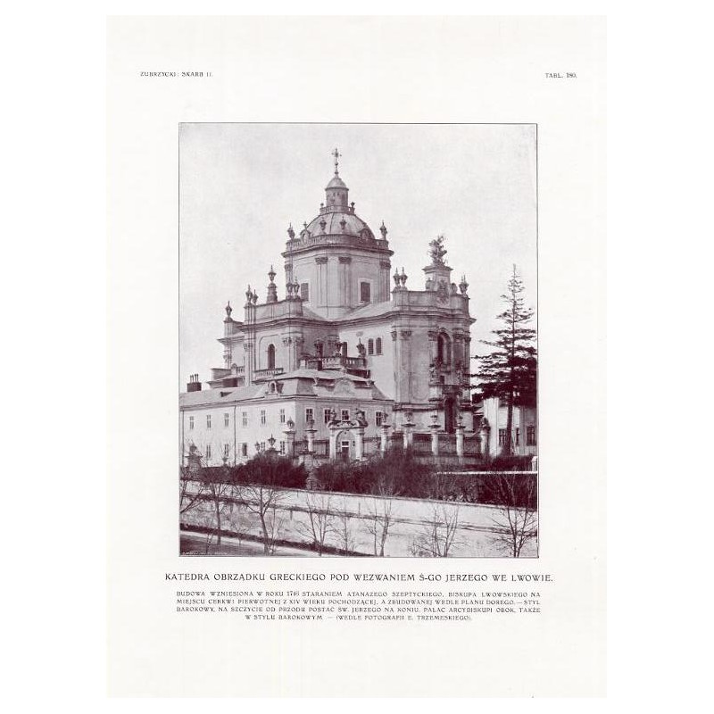 Zubrzycki: Skarb 2. Tabl. 180. Katedra obrządku greckiego pod wezwaniem św. Jerzego we Lwowie (według fotografii E. Trzemeskiego