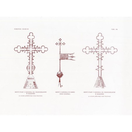 Zubrzycki: Skarb 3. Tabl. 254 [1] Krzyż stary z Kościoła oo. Franciszkanów w Krakowie [2] Krzyż z Kościoła w Oliwie koło Gdańsk