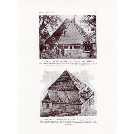 Zubrzycki: Skarb 3. Tabl. 207. [1] Typowa zagroda wiejska z Krościenka koło Krosna [2] Bożnica w Wysokiem-Mazowieckiem na Podla
