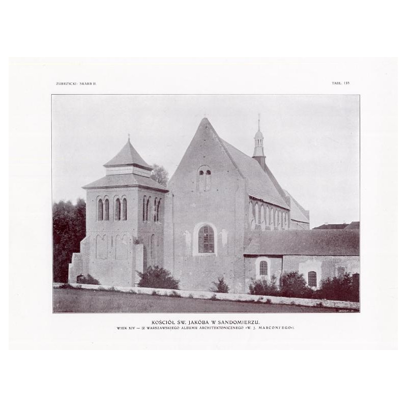 Zubrzycki: Skarb 2. Tabl. 118. Kościół św. Jakuba w Sandomierzu [...]" / "ZUBRZYCKI: SKARB II. TABL. 118. KOŚCIÓŁ ŚW. JAKÓBA W S