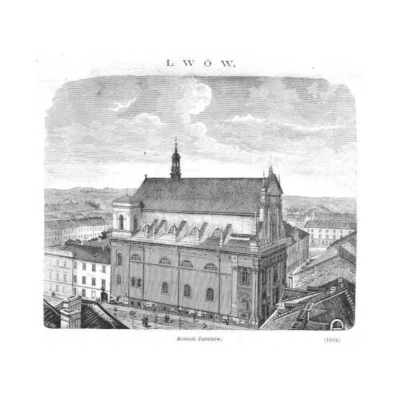 "LWÓW. Kościół Jezuitów. (1802)"