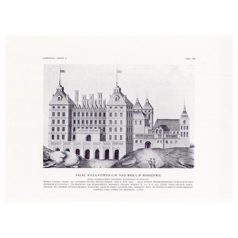 Zubrzycki: Skarb 2. Tabl. 140. Pałac Kazanowskich nad Wisłą w Warszawie / "ZUBRZYCKI: SKARB II. TABL. 140. PAŁAC KAZANOWSKICH NA