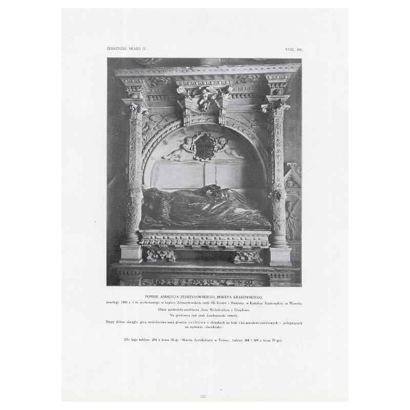Zubrzycki. Skarb 4. Tabl. 310. Kraków. Pomnik Andrzeja Zebrzydowskiego na Wawelu / "ZUBRZYCKI: SKARB IV. TABL. 310. POMNIK ANDRZ