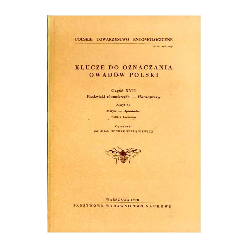 Klucze do oznaczania owadów Polski. Cz.17: Pluskwiaki równoskrzydłe - Homoptera. Z.5a: Mszyce - Aphidodea