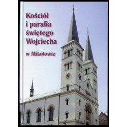 Kościół i parafia świętego Wojciecha w Mikołowie