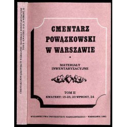 Cmentarz Powązkowski w Warszawie. Materiały inwentaryzacyjne. T. 2: Kwatery: 15-23, 23 wprost, 24