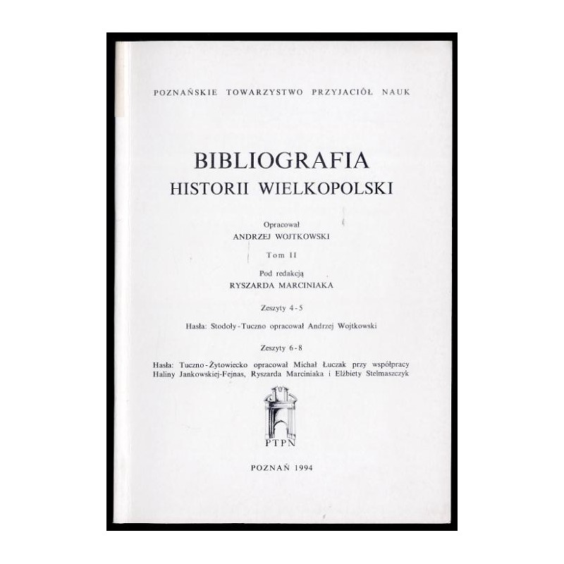 Bibliografia historii Wielkopolski. T. 2. Z. 4-8