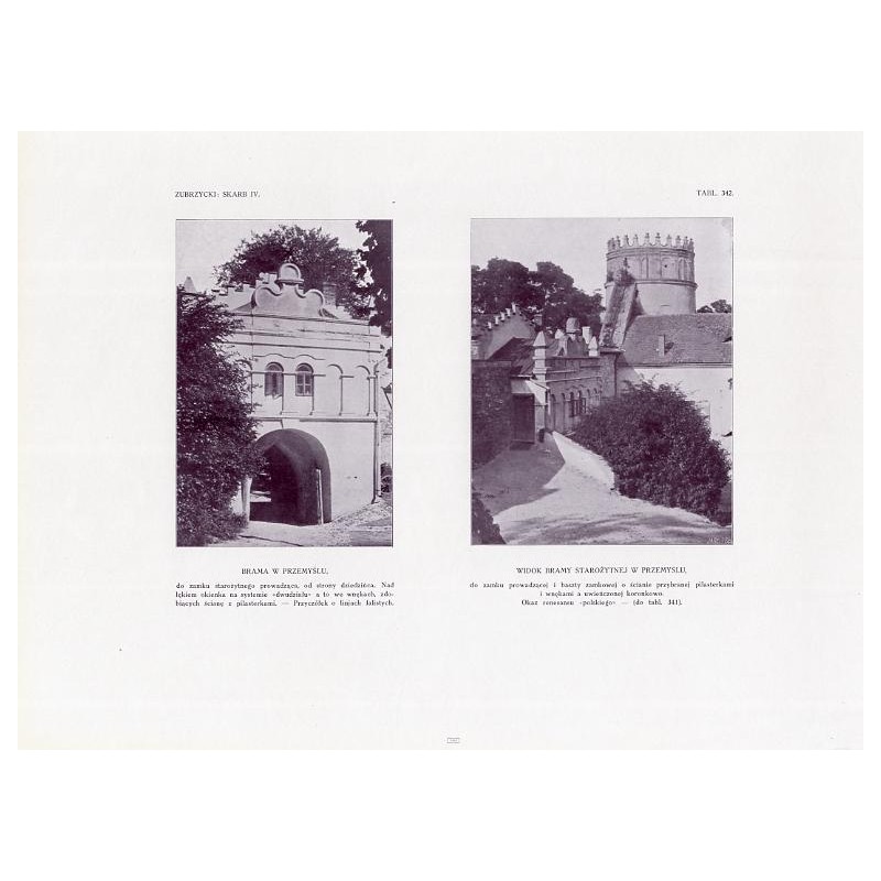 Zubrzycki: Skarb 4. Tabl. 342. [1] Brama w Przemyślu [2] Widok bramy starożytnej w Przemyślu / "ZUBRZYCKI: SKARB IV. TABL. 342.