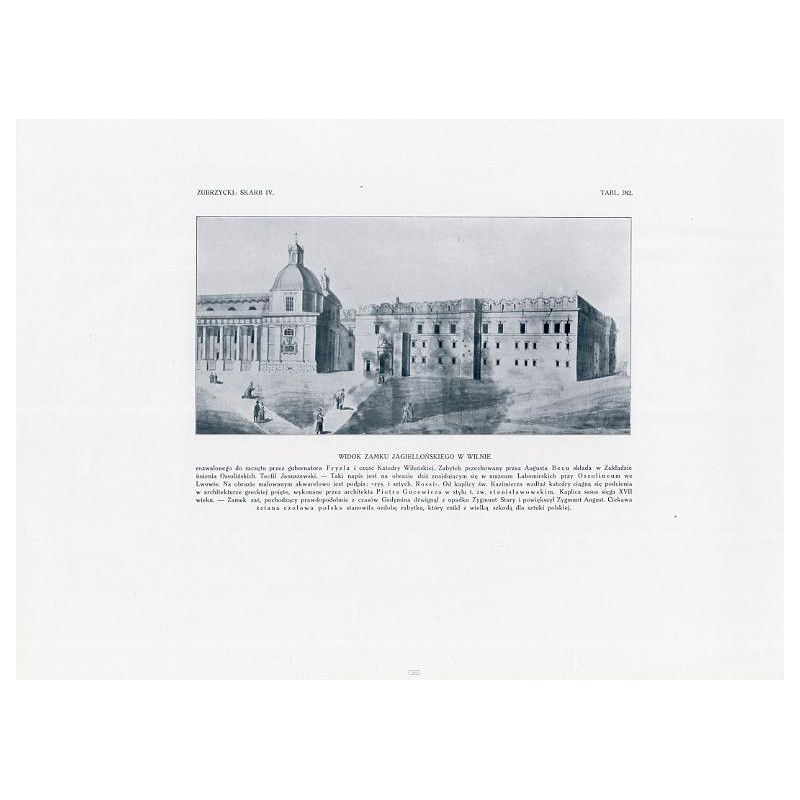 Zubrzycki: Skarb 4. Tabl. 382. Widok zamku jagiellońskiego w Wilnie / "ZUBRZYCKI: SKARB IV. TABL. 382. WIDOK ZAMKU JAGIELLOŃSKIE
