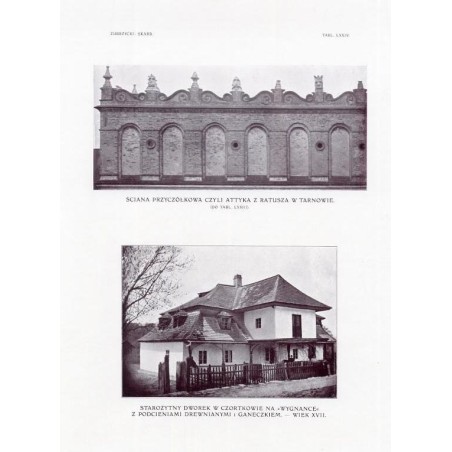 Zubrzycki: Skarb 1. Tabl. 74. [1] Ściana przyczółkowa czyli attyka z Ratusza w Tarnowie [2] Starożytny dworek w Czortkowie na "