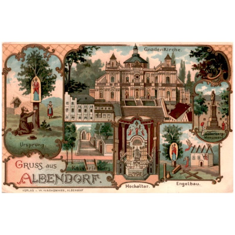 Gruss aus Albendorf. Ursprung. Gnaden Kirche. Kalvarienberg. Hochaltar. Engelbau. Osterberg-Monument