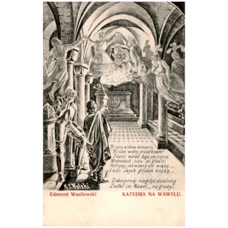 Edmund Wasilewski Katedra na Wawelu. K. S. Wolski "V. To syny wieków dziesięciu, To nasi wielcy przodkowie! [...]"