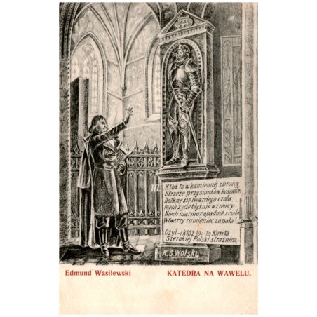 Edmund Wasilewski Katedra na Wawelu: "III. Któż to w kamiennéj zbroicy, Strzeże przysionków kościoła, [...]"