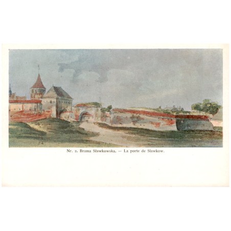 Nr. 2. Brama Sławkowska. - La porte de Slawkow.